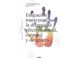 Libro Educacion Transversal Para La Diversidad Afectivo-Sexual, Corporal Y De Genero de Francisco Manuel Morales Rodriguez (Español)