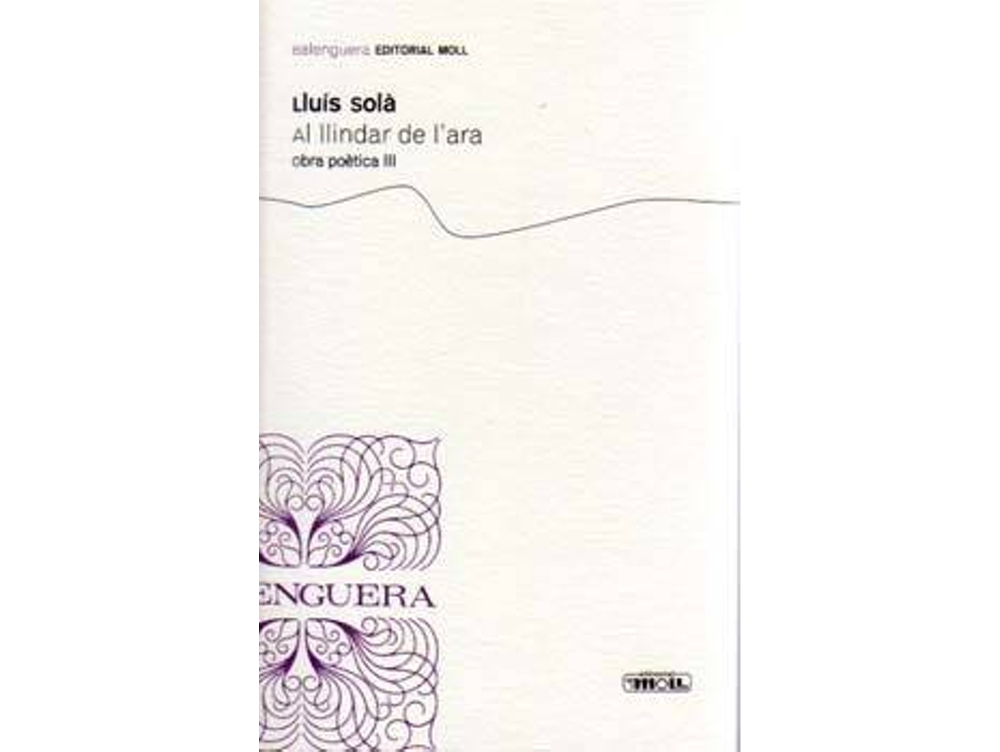Libro Al Llindar De LAra.Obra Poetica Iii de Lluis Sola