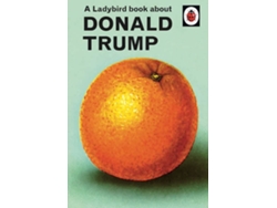 Libro The Ladybird Book About Donald Trump de Jason Hazeley e Joel Morris (Inglés - Tapa Dura)