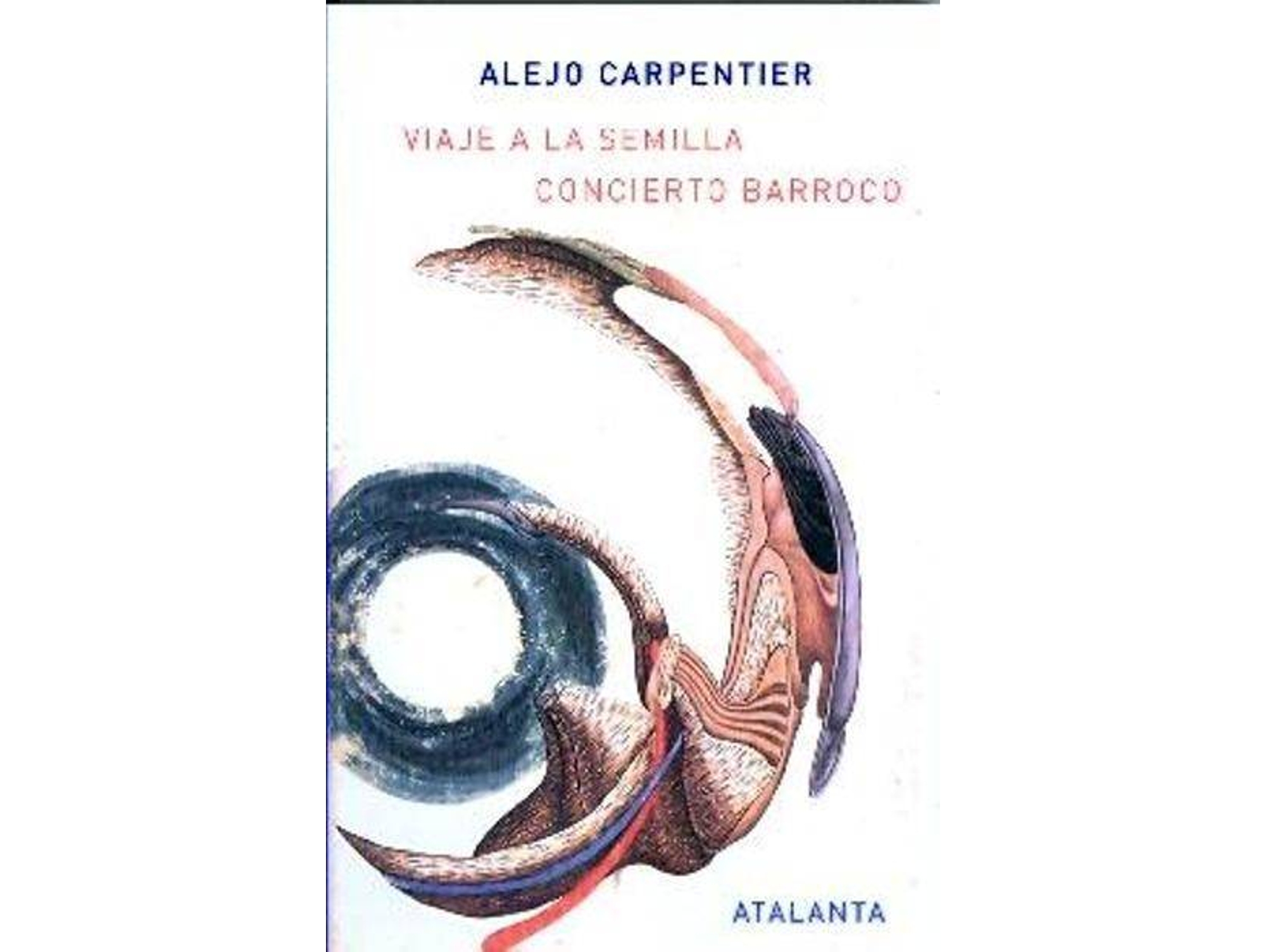 Libro Viaje A La Semilla/ Concierto Barroco de Alejo Carpentier (Español)