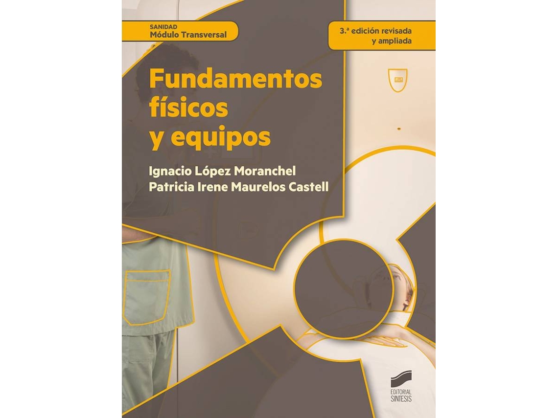 Libro Fundamentos Fisicos Y Equipos de Ignacio Lopez Moranchel (Español)