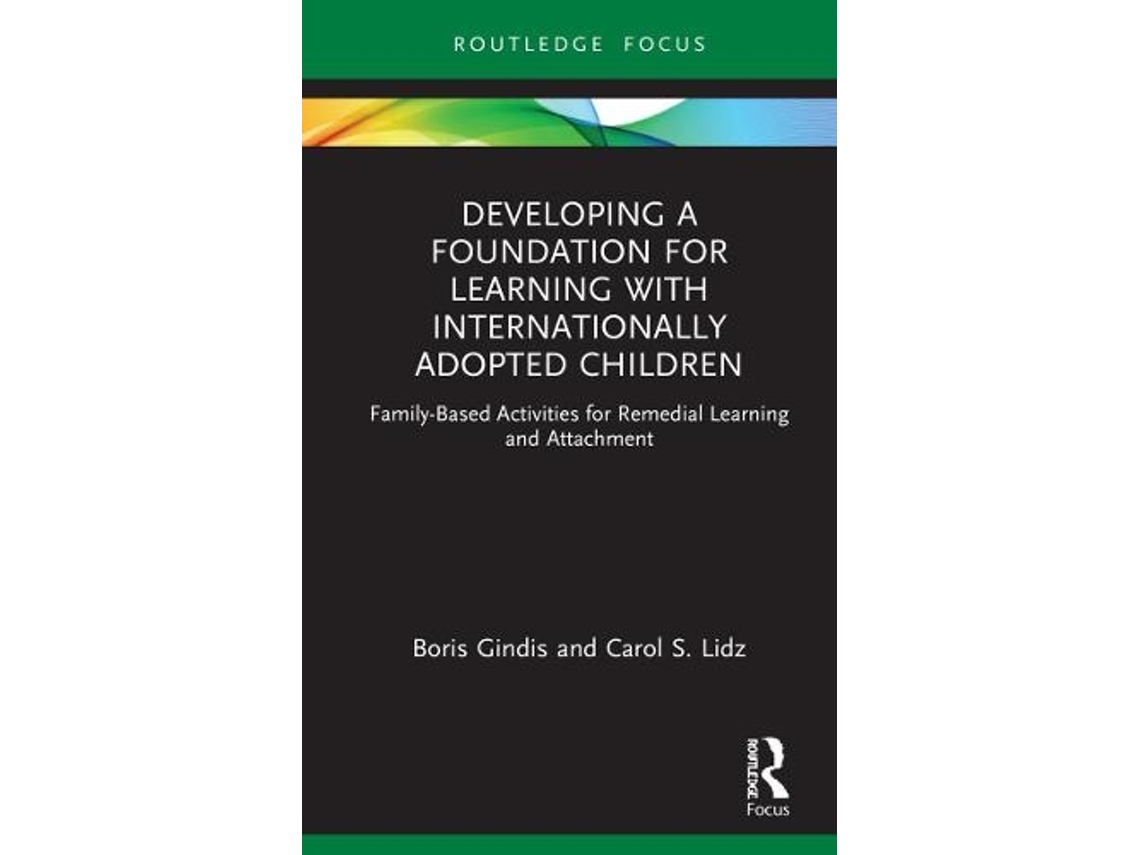Libro Developing a Foundation for Learning with Internationally Adopted Children (Inglés)
