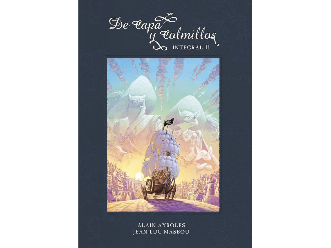 Libro De Capa Y Colmillos. Integral 2 de Ayroles- Masbou (Español)