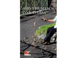 Libro Aves y humanos, o viceversa de Carlos Alvarez-Cros (Español)