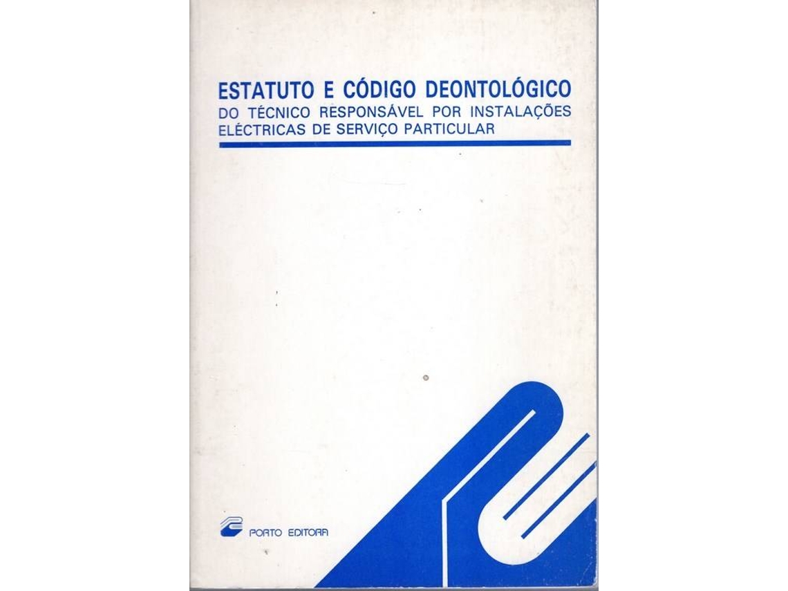 Libro Estatuto e Código Deontológico do técnico responsável por instalações eléctricas de serviço particular (Portugués)