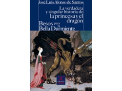 Libro La Verdadera Y Singular Historia De La Princesa Y El Dragón / Besos Para Le Bella Durmiente de José Luis Alonso De Santos (Español)