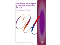 Libro Unidades, Estratégias Y Técnicas Didacticas En Ele de María Luisa Regueiro Rodriguez (Español)