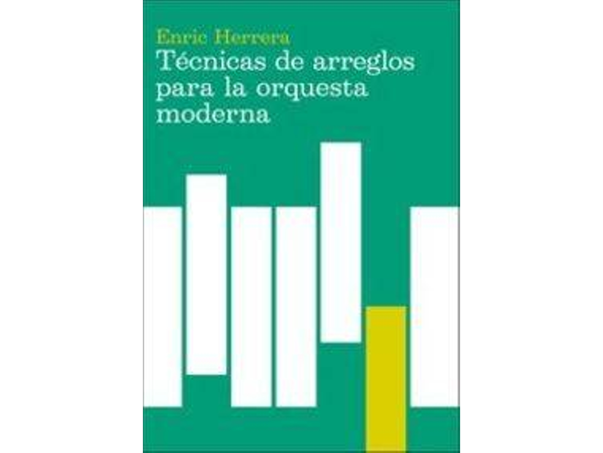 Libro Técnicas De Arreglos Para La Orquesta Moderna de Enric Herrera (Español)