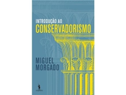 Libro Introdução ao Conservadorismo de Miguel Morgado (Portugués)