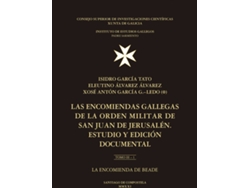 Libro Las Encomiendas Gallegas De La Orden Militar De San Juan De Jerusalén : Estudio Y Edición Documental. Tomo Iii, La Encomienda De Beade de Isidro García Tato (Español)