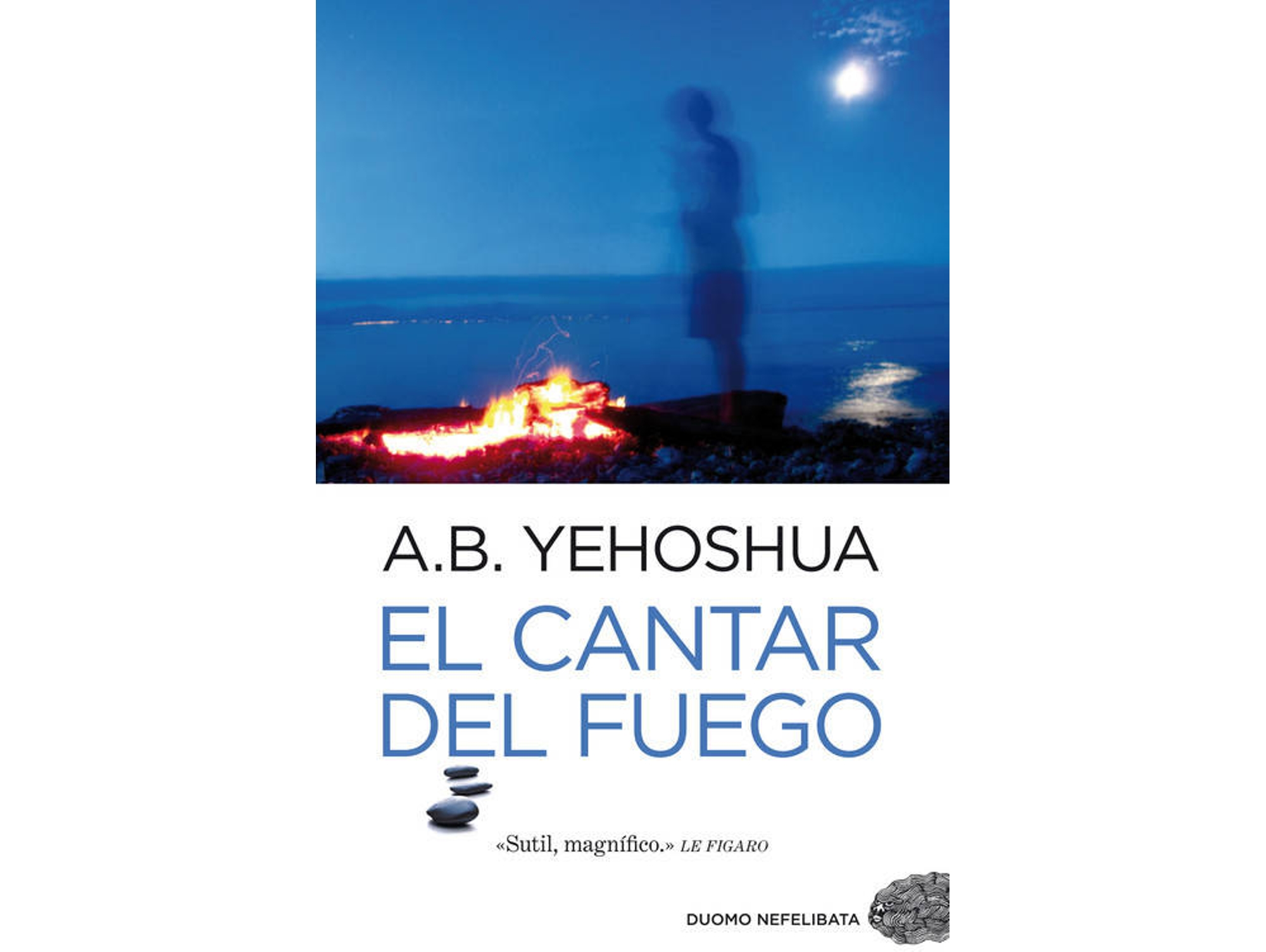 Libro El Cantar Del Fuego de Abraham B. Yehoshua (Español)