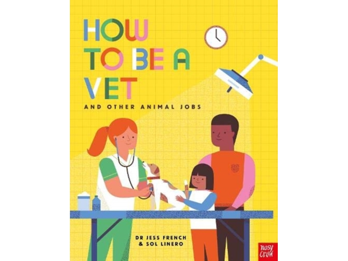 Libro How to Be a Vet and Other Animal Jobs de Dr Jess French (Inglés)