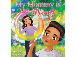 Libro My Mommy is my Mommy de Mary Gracie (Inglés)