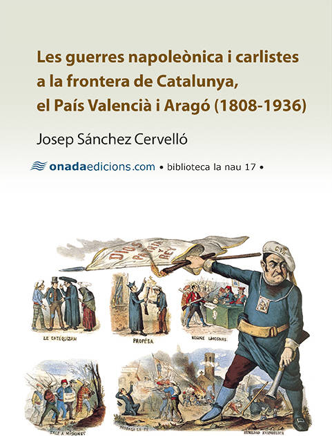 Libro Guerres Napoleònica i carlistes a la frontera de catalunya josep cervelló les tapa blanda
