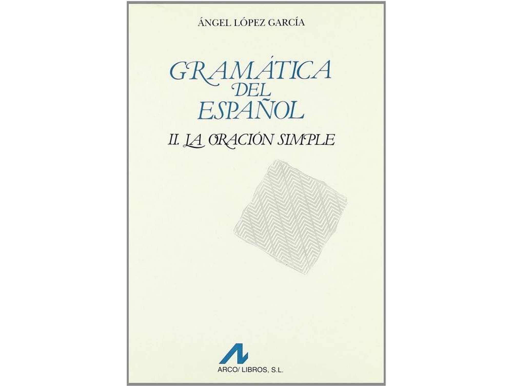Libro Gramática Del Español, La Oración Simple de Ángel López García (Español)