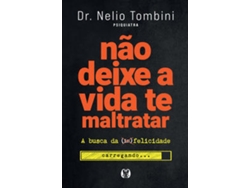 Libro Não deixe a vida te maltratar de Nélio Tombini  (Portugués (Brasil)