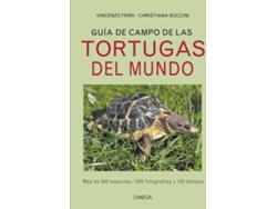 Libro Guía De Cmapo De Las Tortugas Del Mundo de Christiana Soccini e Vincenzo Ferri (Español)