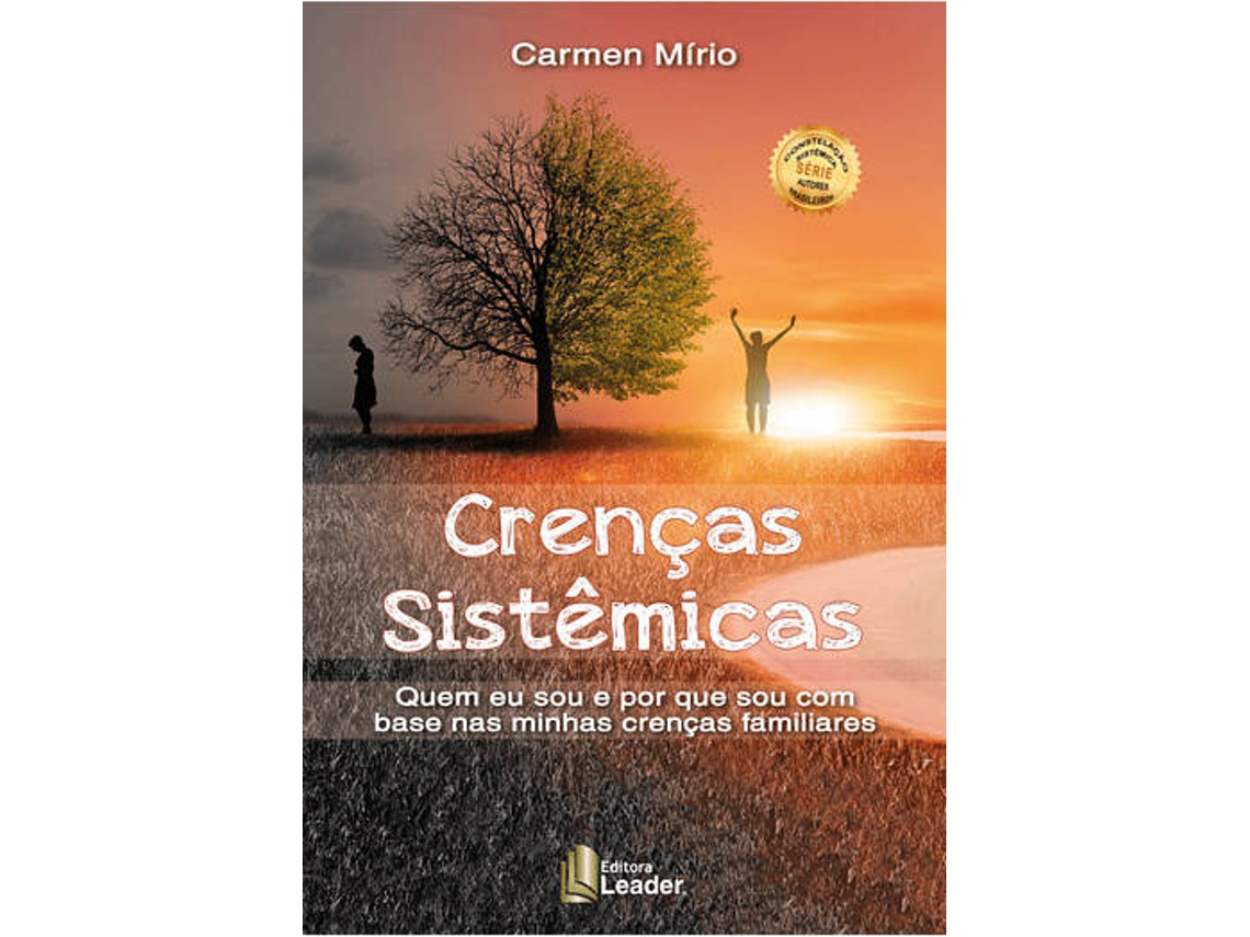 Libro Crenças Sistêmicas - Quem eu sou e por que sou com base nas minhas crenças familiares de Carmen Mírio (Portugués)