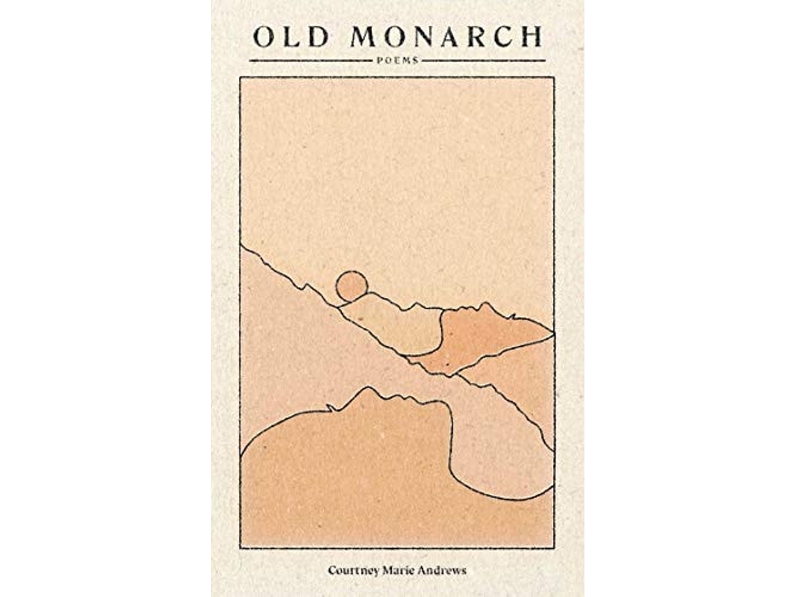 Libro OLD MONARCH de Courtney Marie Andrews  (Inglés)