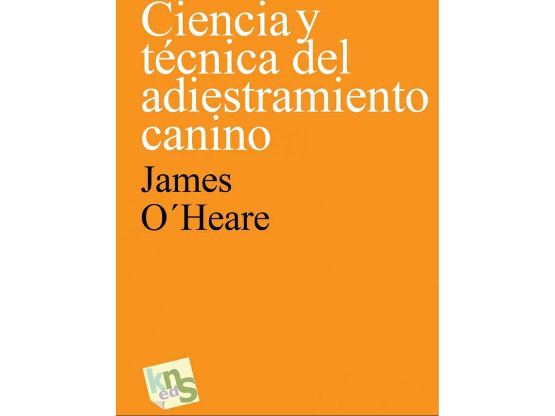 Libro Ciencia Y Técnica Del Adiestramiento Canino de James O´Heare (Español)