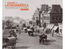 Libro Visiones De Latinoamérica En La Hispanic Society Of America : Vistas Urbanas de Patrick Lenaghan (Español)