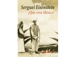Libro ¡Que Viva México! de Serguei Eisenstein (Español)