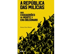 Libro A república das milícias: Dos esquadrões da morte à era Bolsonaro de Bruno Paes Manso (Portugués)