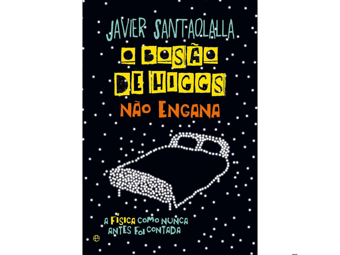 Libro O Bosão de Higgs Não Engana de Javier Santaolalla (Portugués)