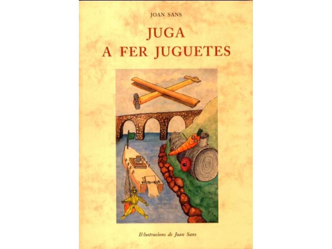 Libro Juga A Fer Juguetes de Joan Sans (Catalán)