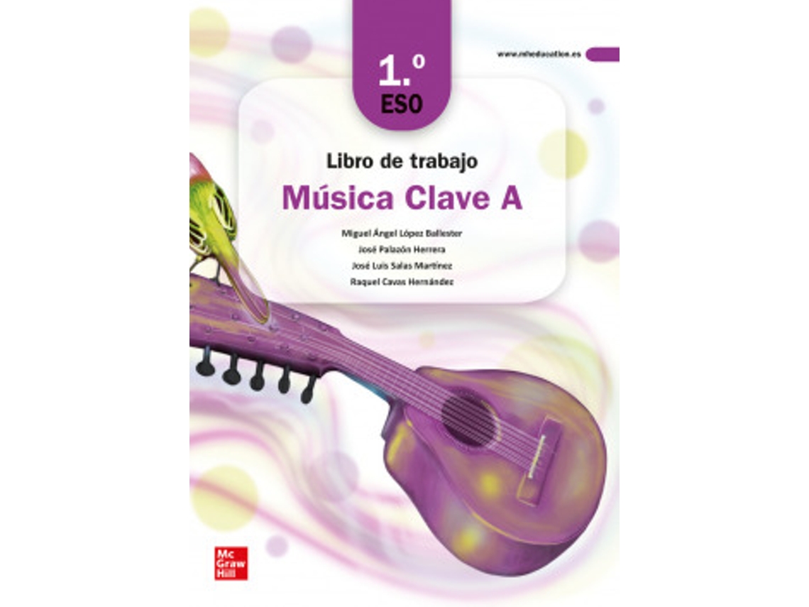 Libro Musica Ejer 1Eso Clave A Val de LOPEZ BALLESTER, MIGUEL ANGEL, PALAZON H (Castellano)