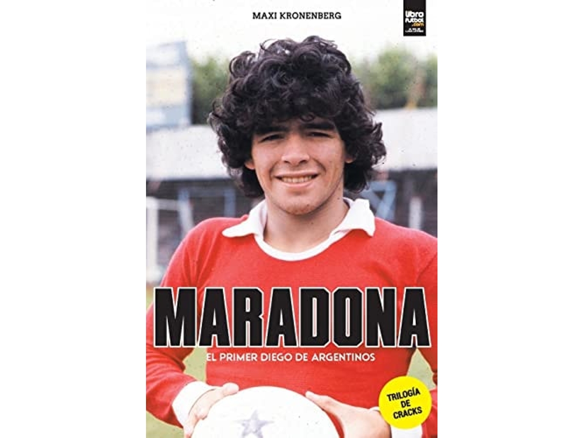 Libro Maradona El Primer Diego De Maxi Kronenberg (español)