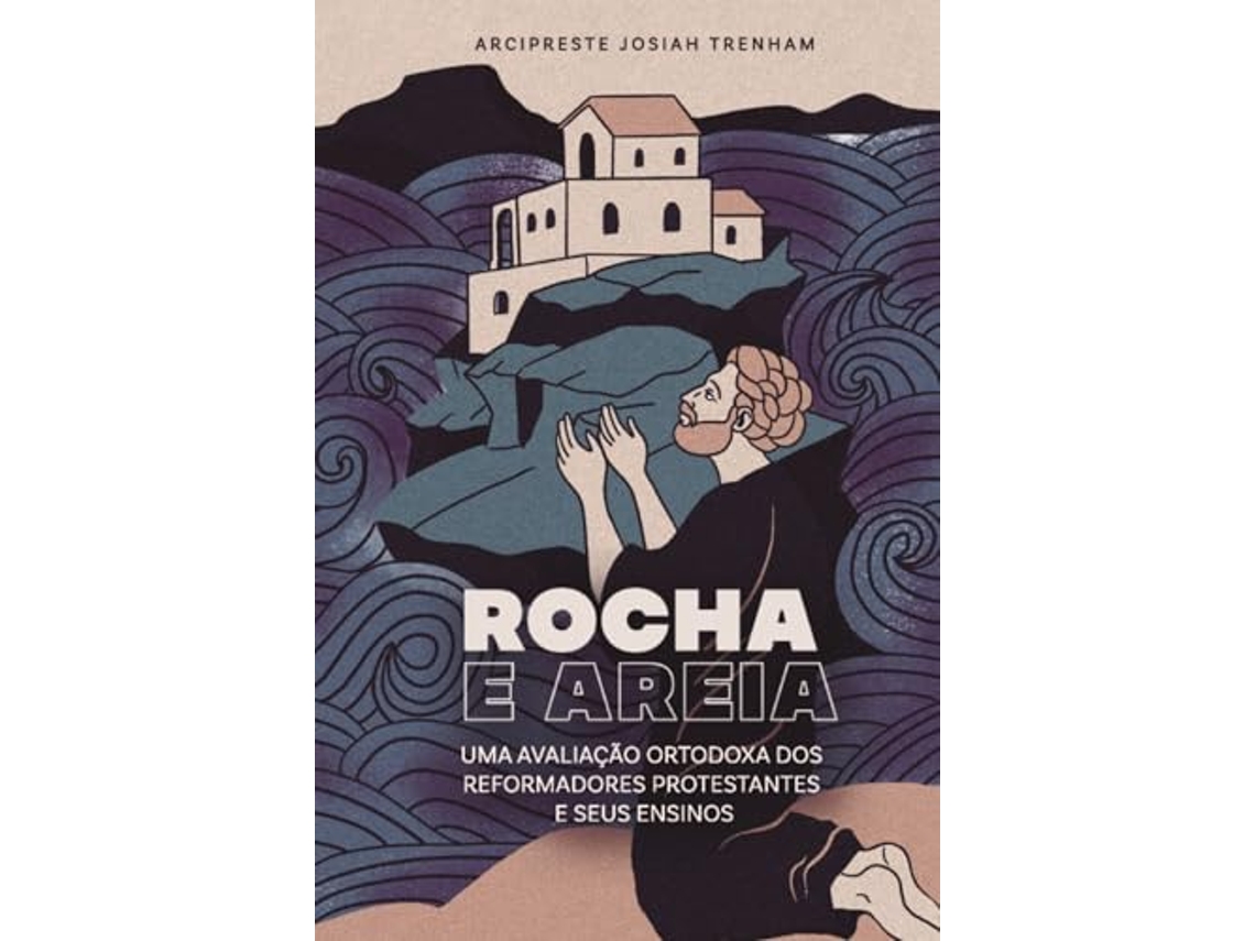 Libro Rocha E Areia de Arcipreste Josiah Trenham (Portugués)