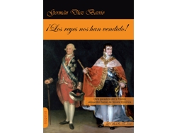 Libro ¡Los Reyes Nos Han Vendido! de Diez Barrio Germán (Castellano)