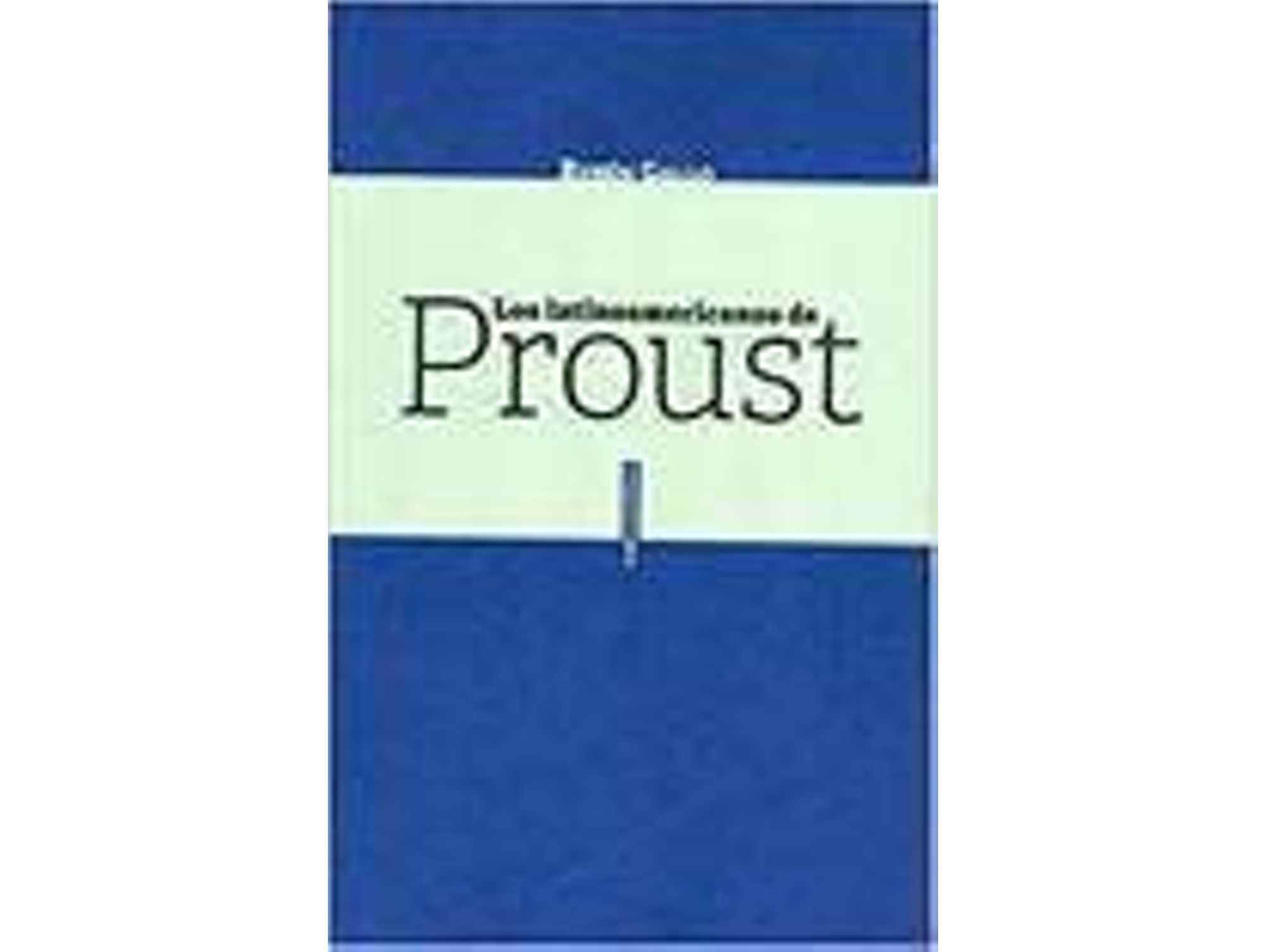 Libro Los Latinoamericanos De Proust de Rubén Gallo (Español)