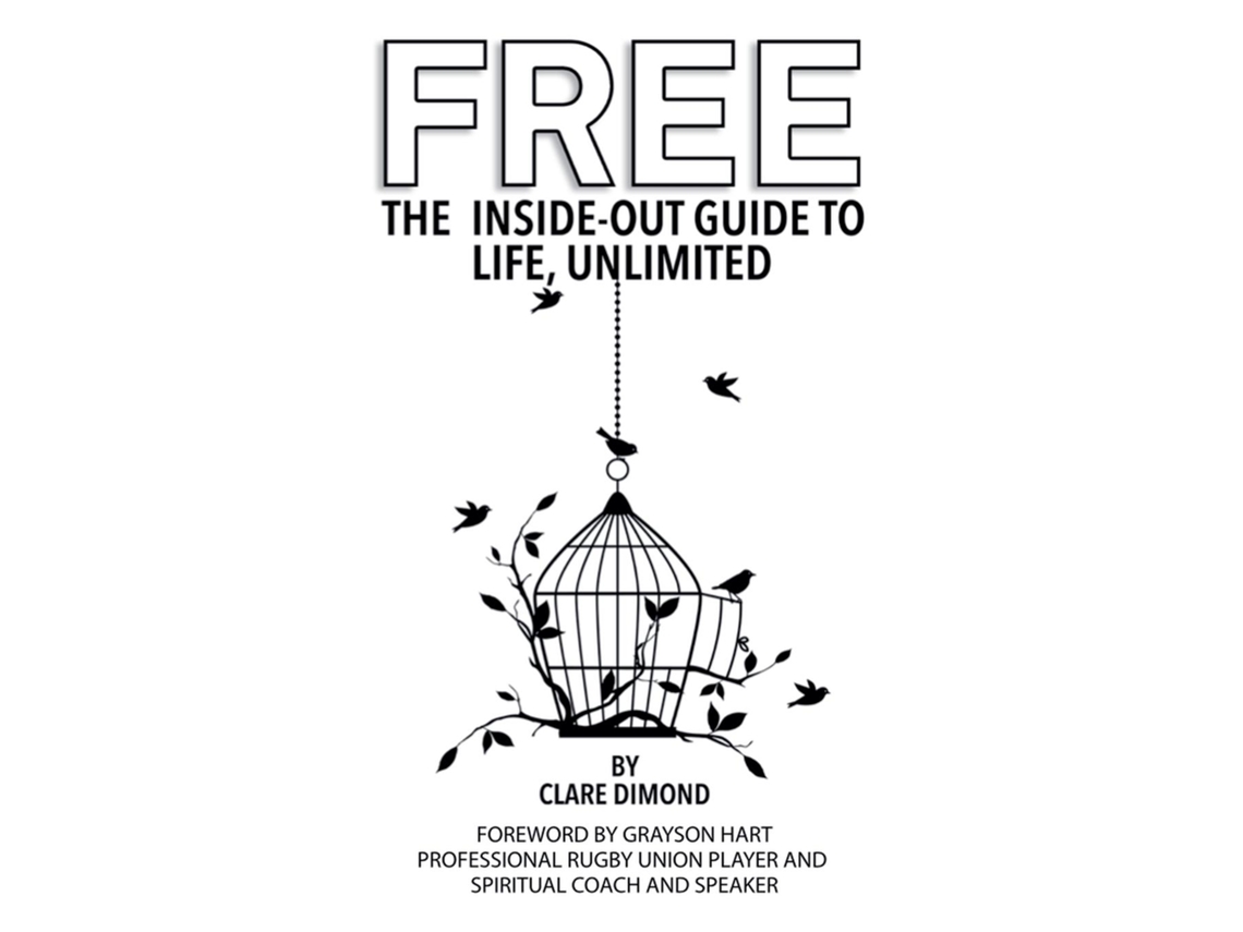 Libro Free The Inside-Out Guide to Life, Unlimited de Clare Dimond (Inglés)
