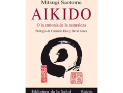 Libro Aikido O La Armonia Con La Naturaleza de Mitsugi Saotome (Español)