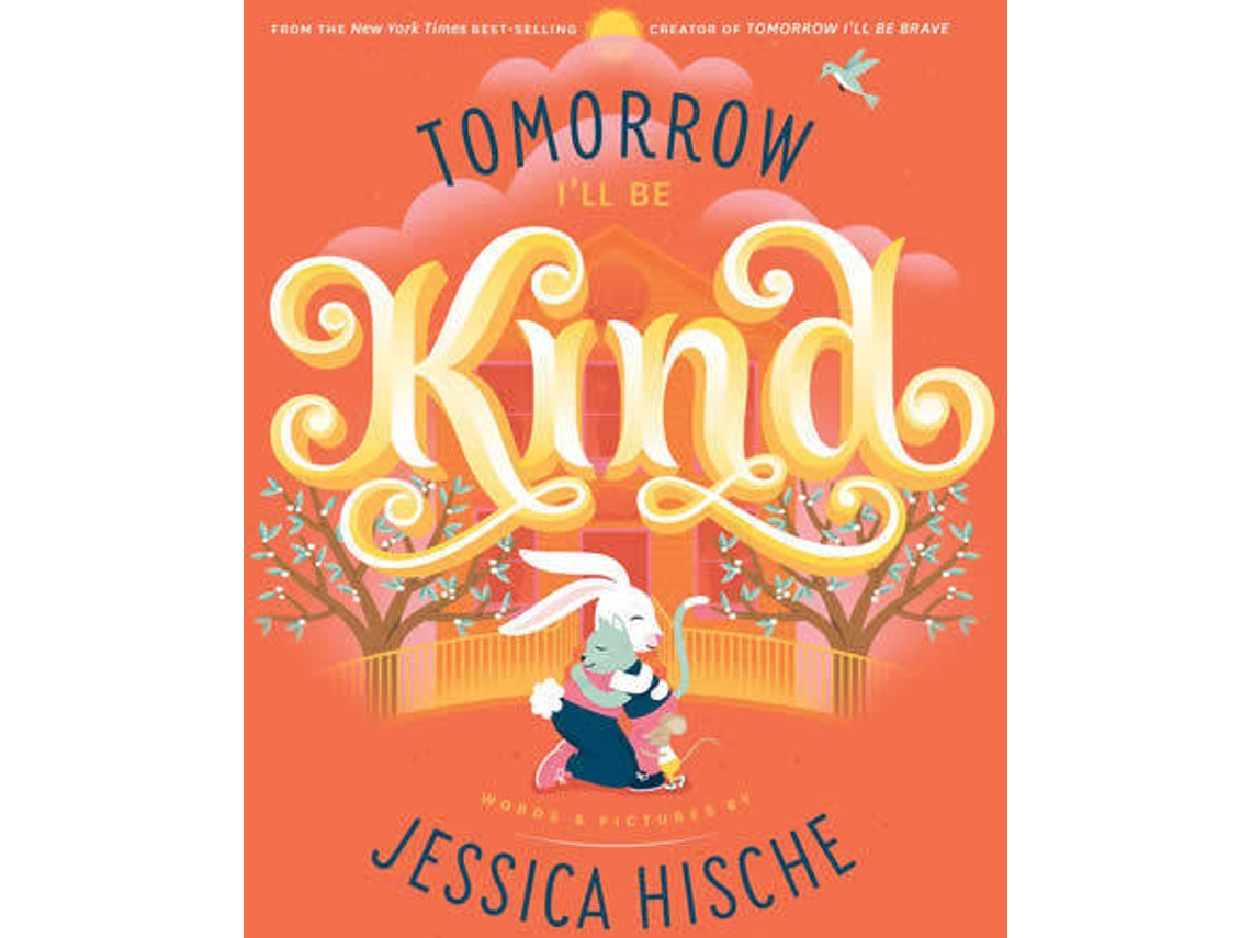 Libro Tomorrow I'Ll Be Kind de Jessica Hische