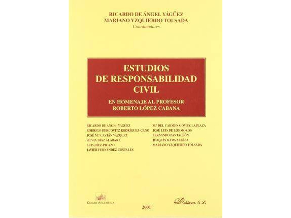 Libro Estudio De Responsabilidad Civil : En Homenaje Al Profesor Roberto López Cabana de Mariano Yzquierdo Tolsada (Español)