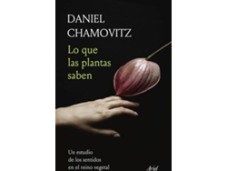 Libro Lo Que Las Plantas Saben de Daniel Chamovitz (Español)