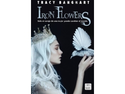 Libro Iron Flowers de Tracy Banghart (Español)