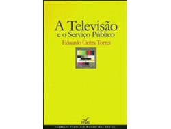 Libro A Televisão e o Serviço Público de Eduardo Cintra Torres (Portugués)