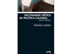 Libro Diccionario Critico De Politica Cultural de Jose Teixeira Coelho (Español)