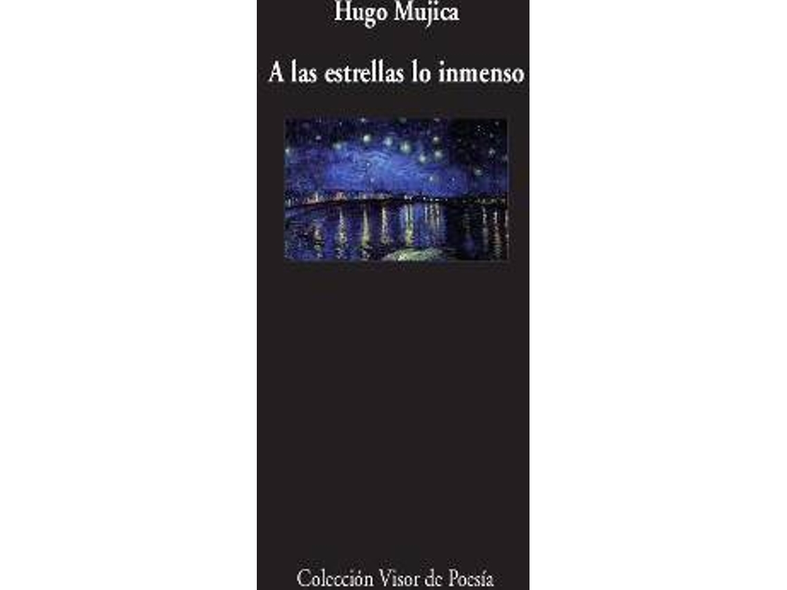 Libro A Las Estrellas Lo Inmenso de Hugo Mujica (Español)