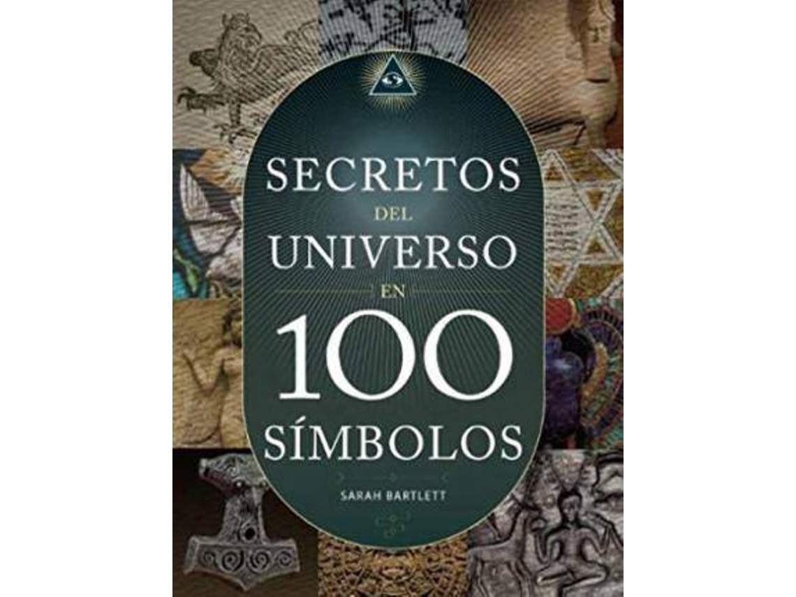 Libro Secretos Del Universo En 100 Simbolos, Los / Pd. de Sarah Bartlett (Español)