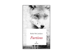 Libro Furtivos de Mir Jordano, Rafael (Castellano)