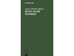 Libro Blick in die Schweiz German Edition de August Wilhelm Iffland (Alemán)
