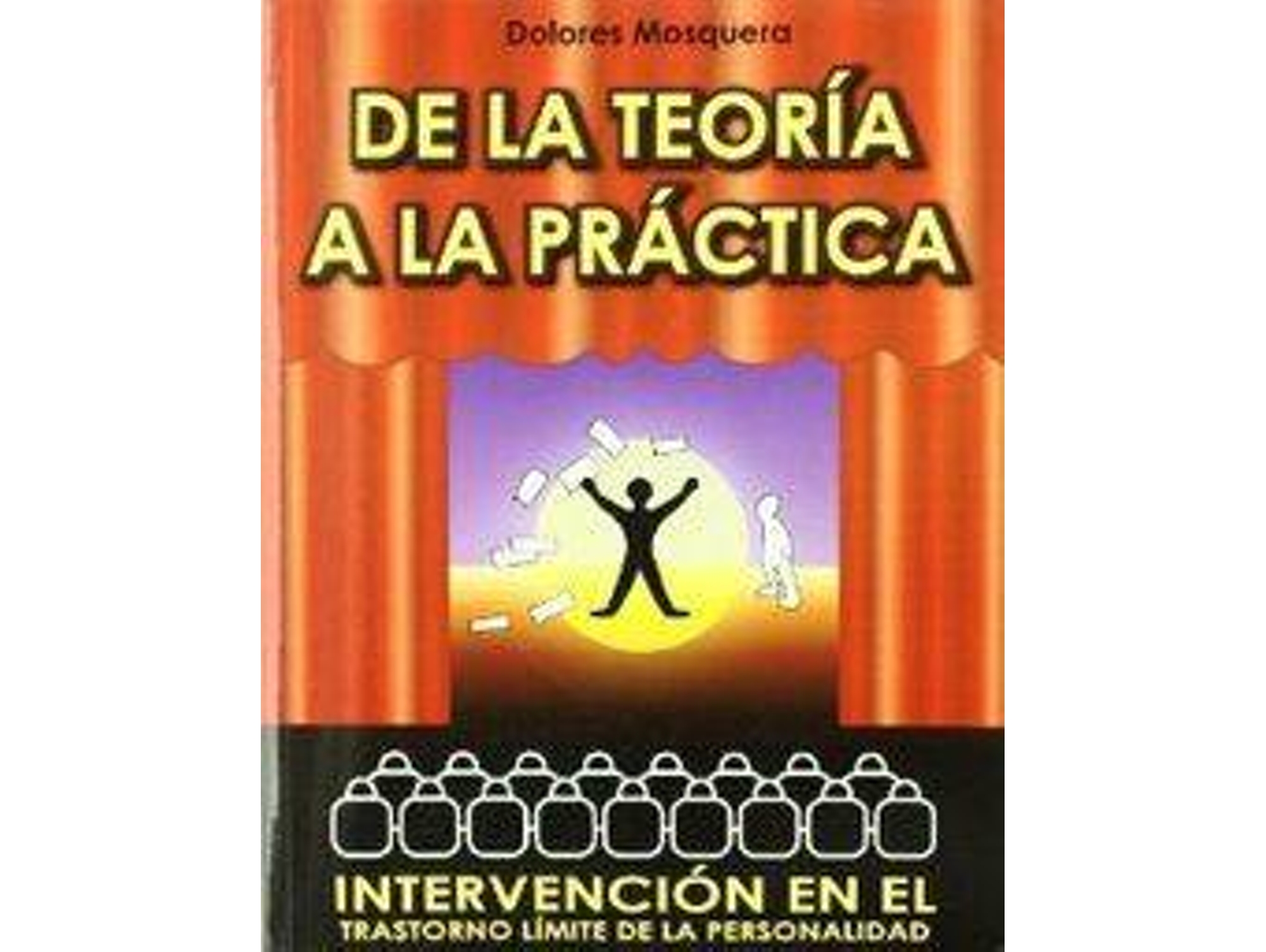Libro De La Teoria A La Practica de Dolores Mosquera (Español)