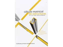 Libro Cálculo Matricial De Estructuras En Primer Y Segundo Orden : Teoría Y Problemas de Ramon Arguelles Alvarez (Español)