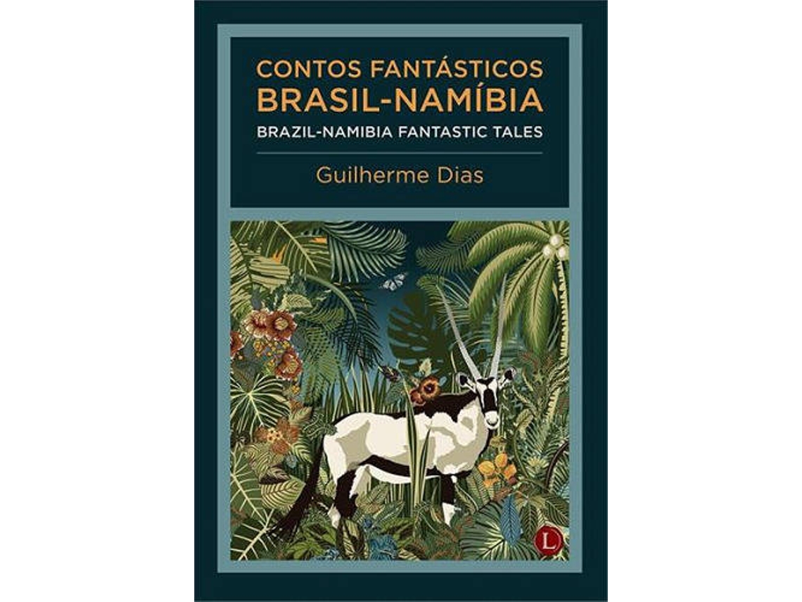 Libro Contos Fantásticos Brasil - Namíbia / Brazil-Namibia Fantastic Tales de Guilherme Dias (Portugués do Brasil)