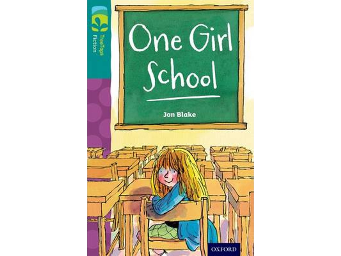Libro Oxford Reading Tree TreeTops Fiction Level 16 More Pack A One Girl School de Jon Blake (Inglés)